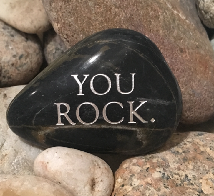 You Rock ~ Engraved Inspirational Stones