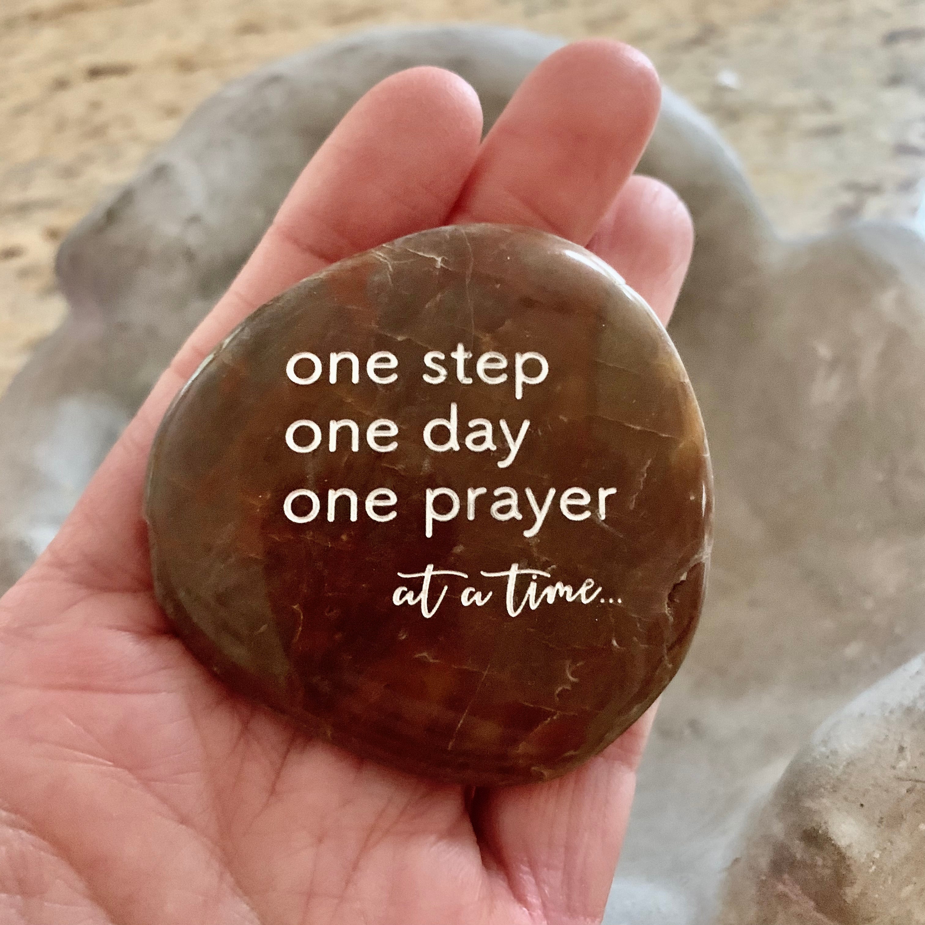One Step One Day One Prayer At A Time ~ Engraved Inspirational Rock