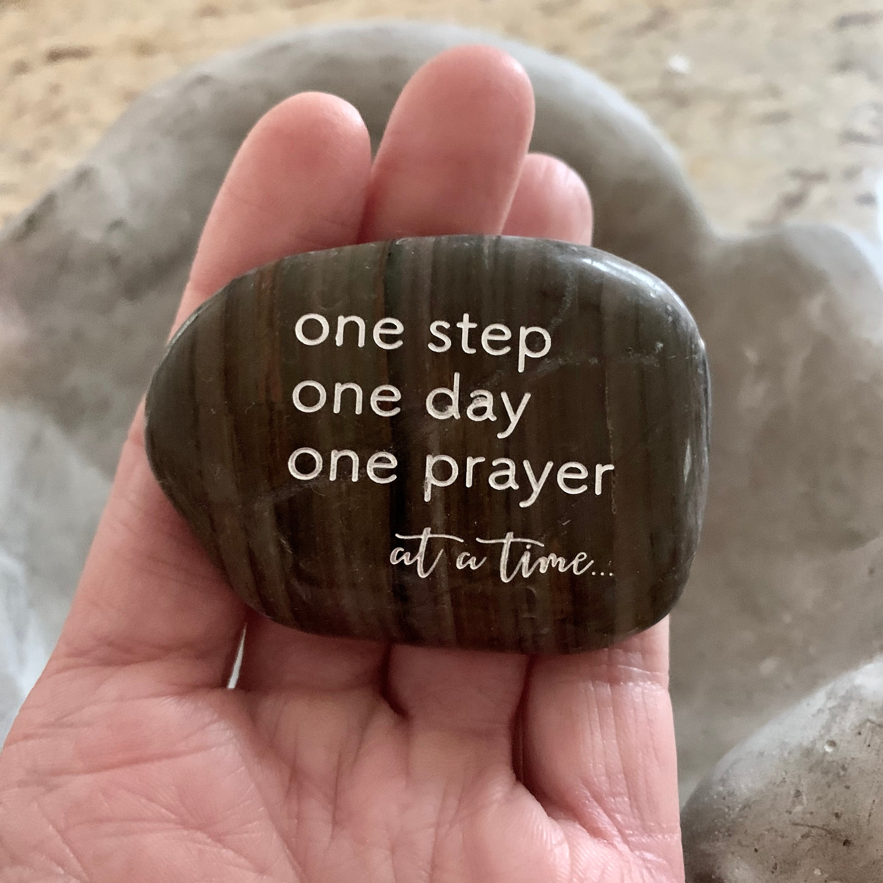 One Step One Day One Prayer At A Time ~ Engraved Inspirational Rock
