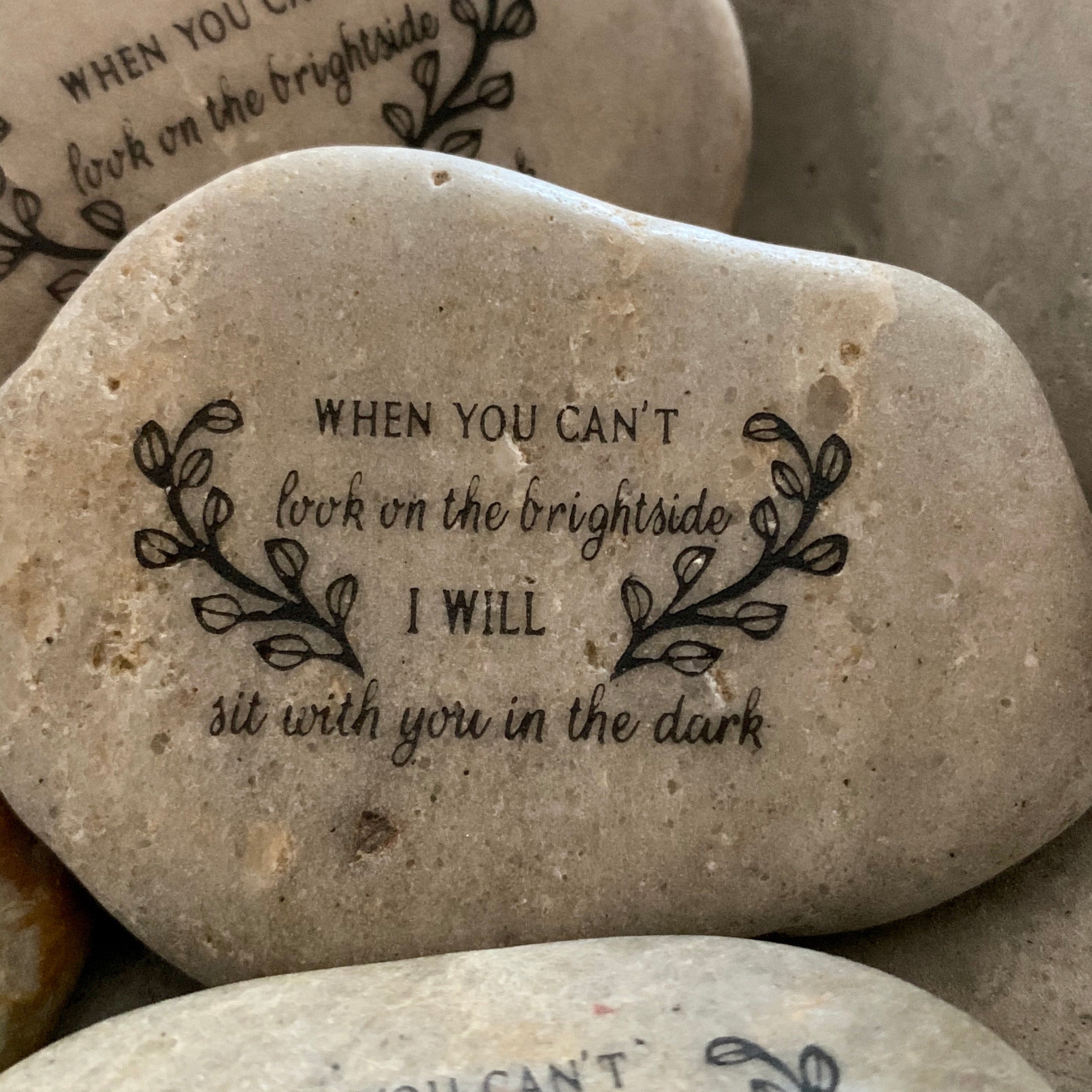 When you Can't Look On The Brightside I Will Sit With You In The Dark ~ Engraved Inspirational Rock