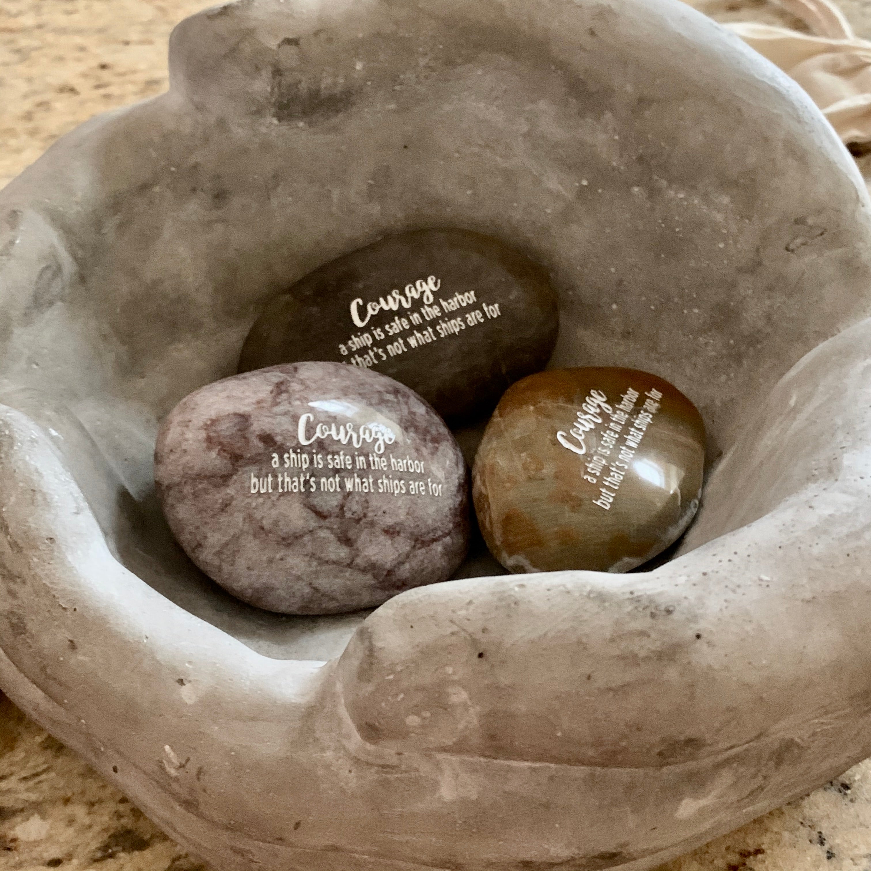 Courage, A Ship Is Safe In The Harbor But That's Not What Ships Are For ~ Engraved Inspirational Rock