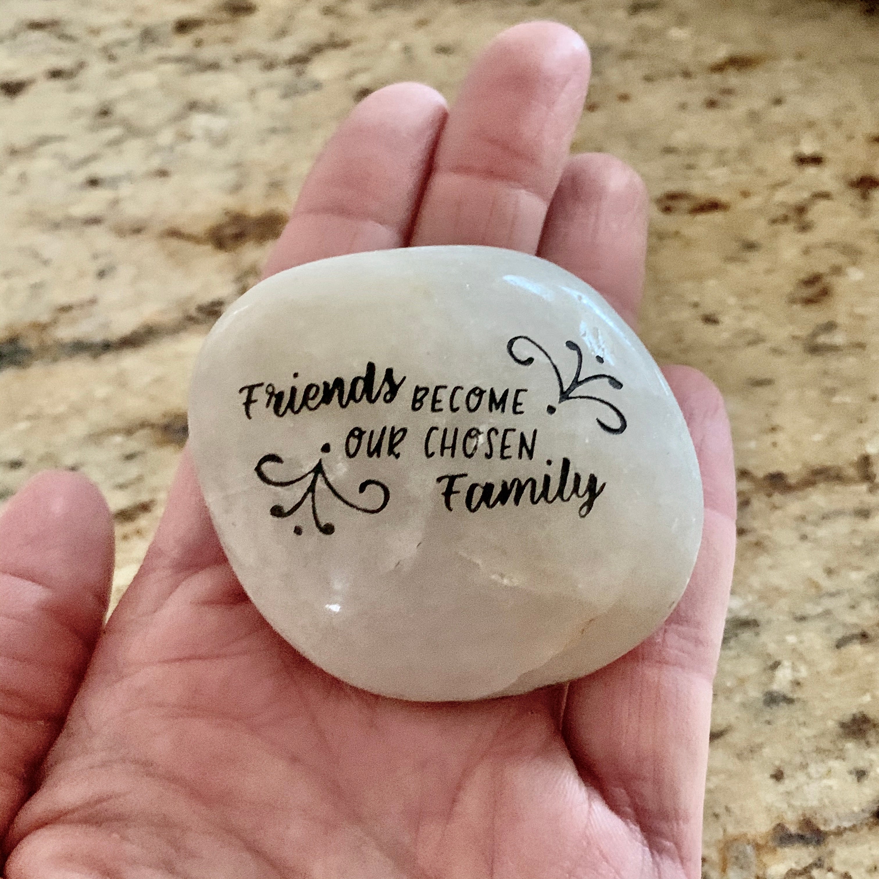 Friends Become Our Chosen Family ~ Engraved Inspirational Rock