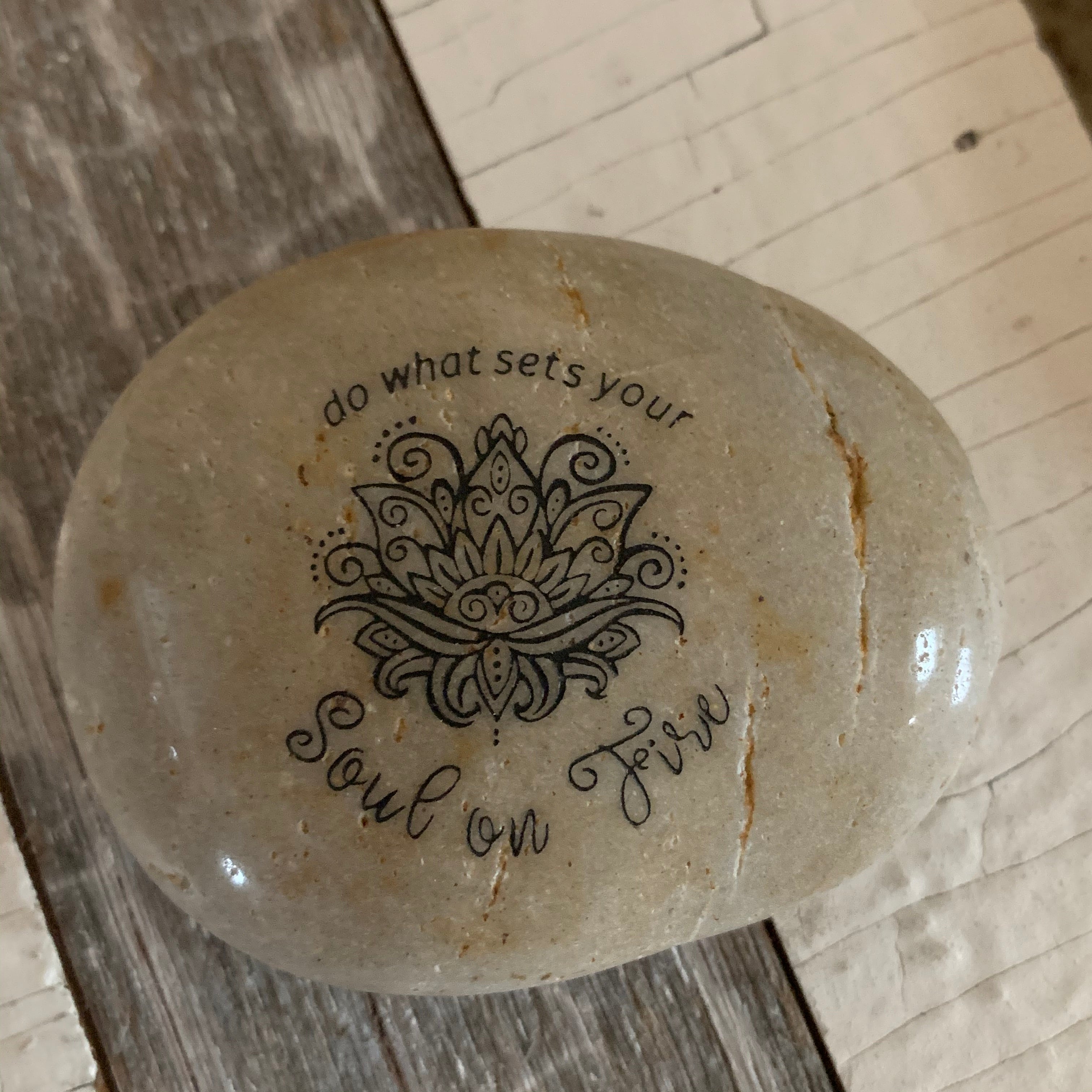 Do What Sets Your Soul On Fire ~ Engraved Inspirational Rock