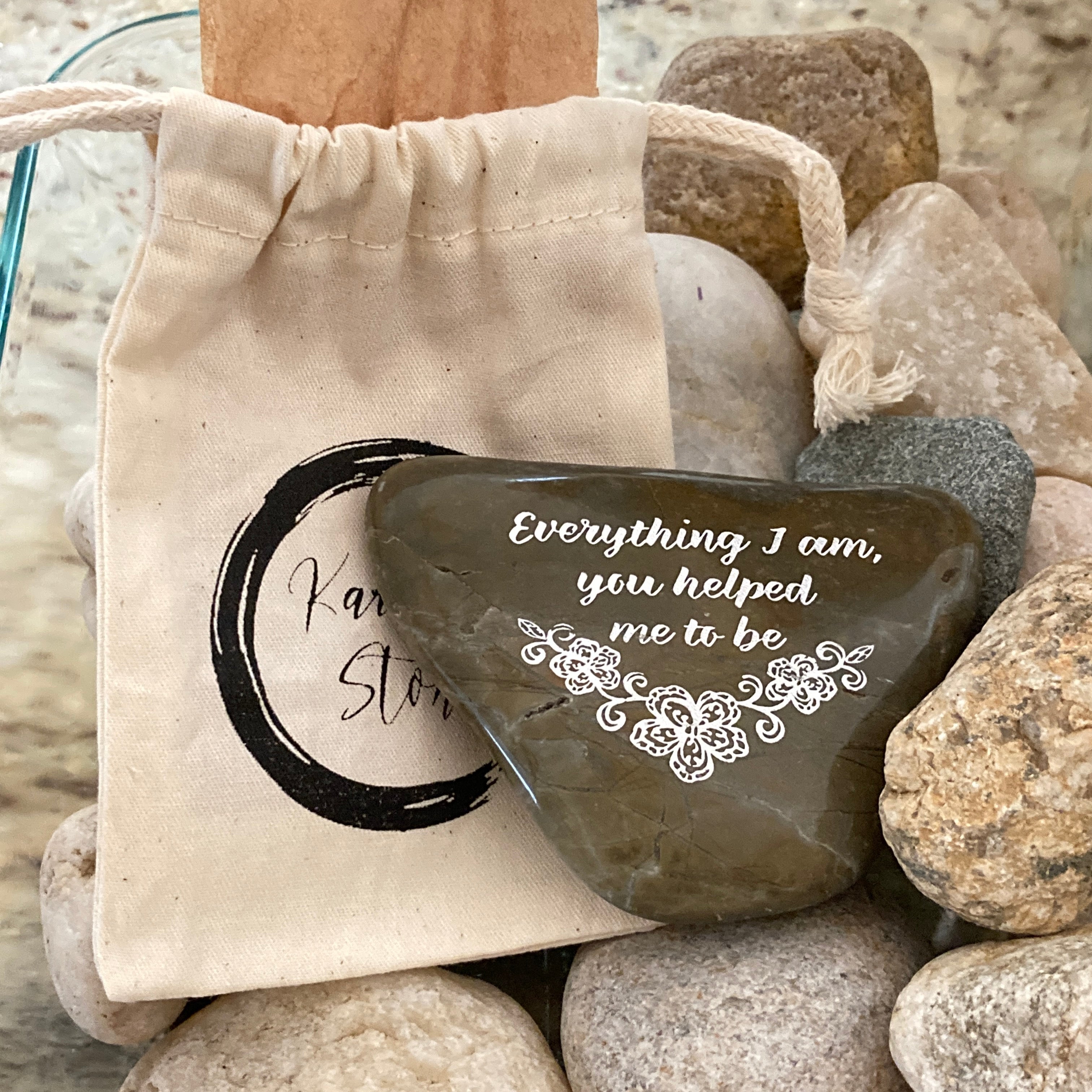Everything I Am, You helped Me To Be ~ Engraved Inspirational Rock