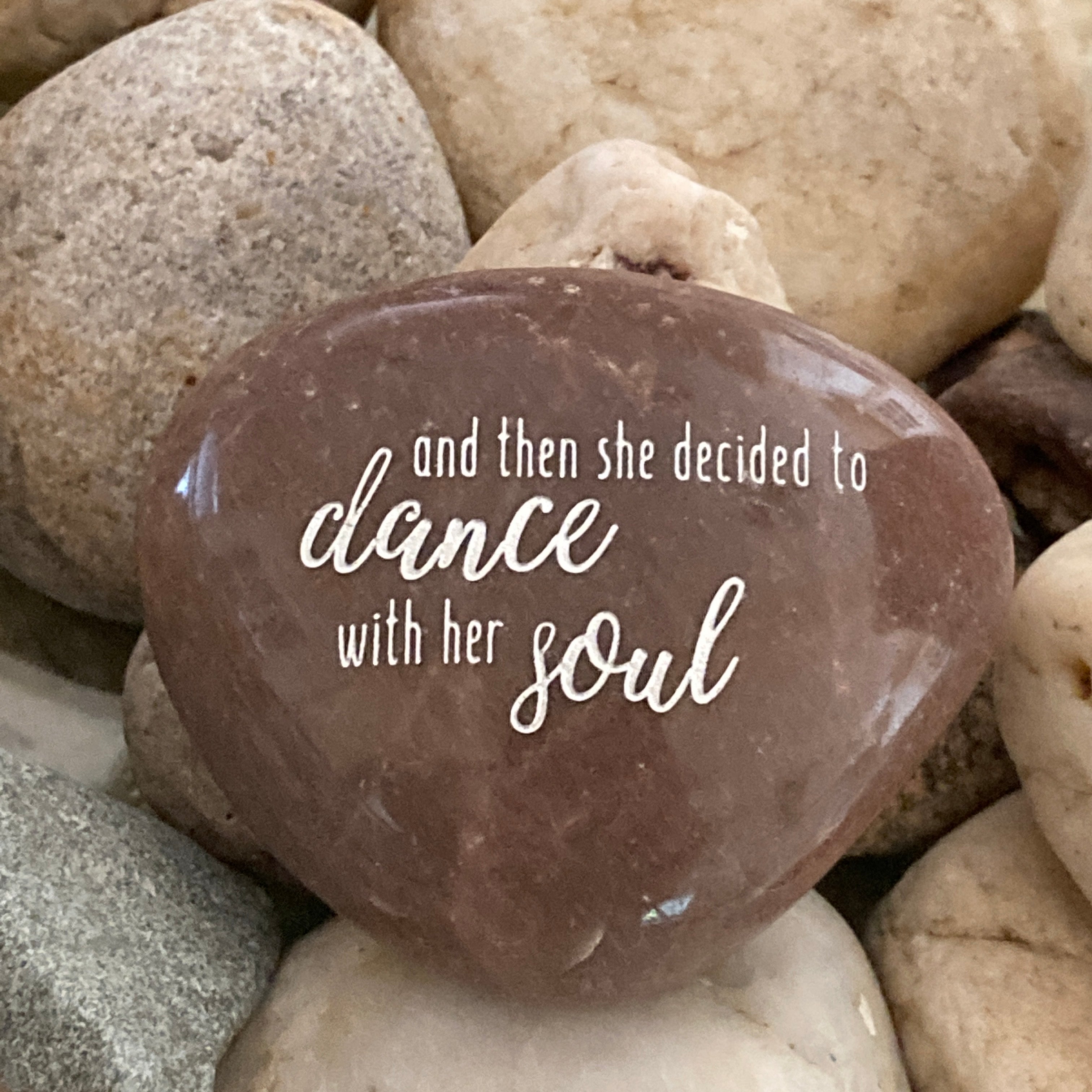 And Then She Decided To Dance With Her Soul ~ Engraved Inspirational Rock