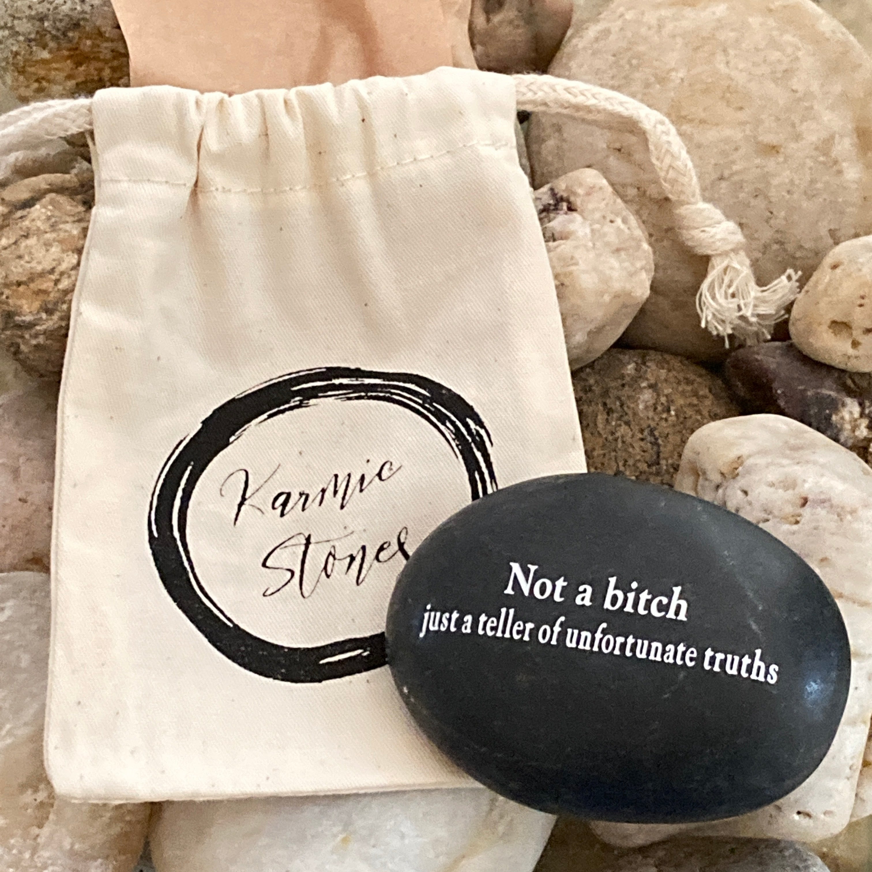 Not A Bitch Just A Teller Of Unfortunate Truths ~ Engraved Rocks