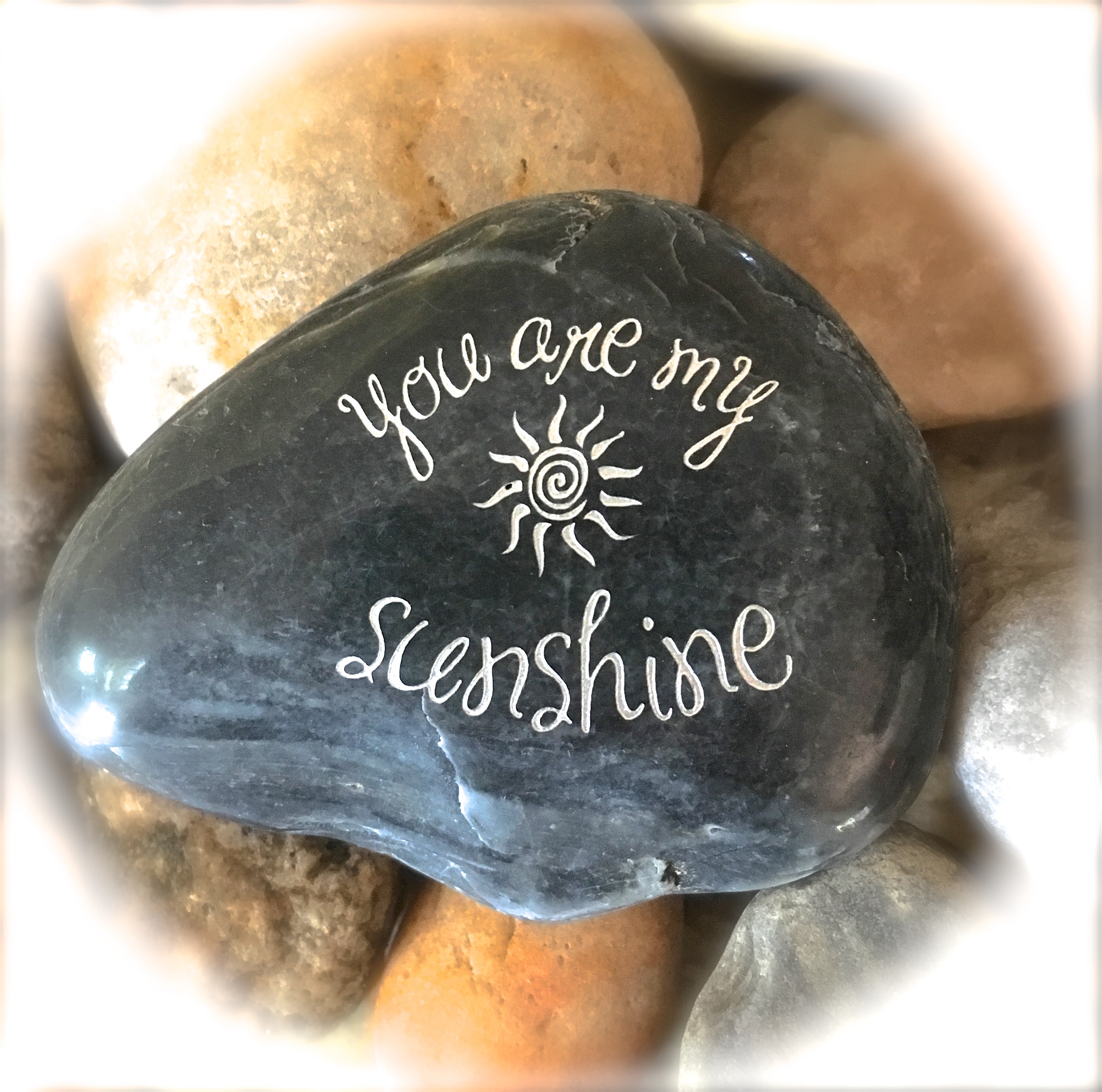 You Are My Sunshine ~ Engraved Inspirational Rock