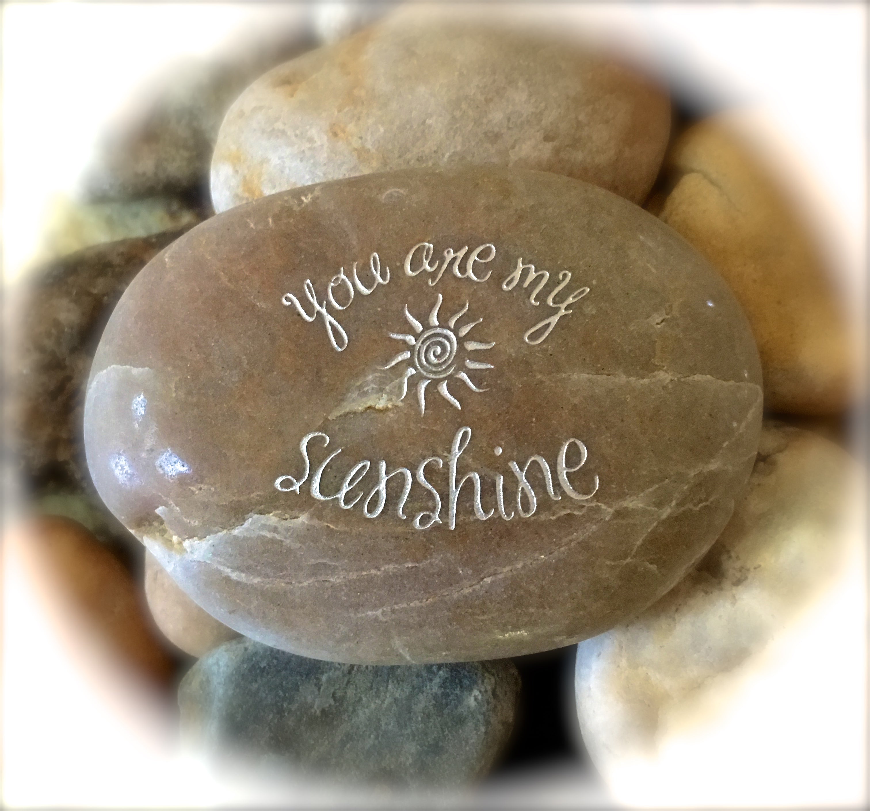 You Are My Sunshine ~ Engraved Inspirational Rock