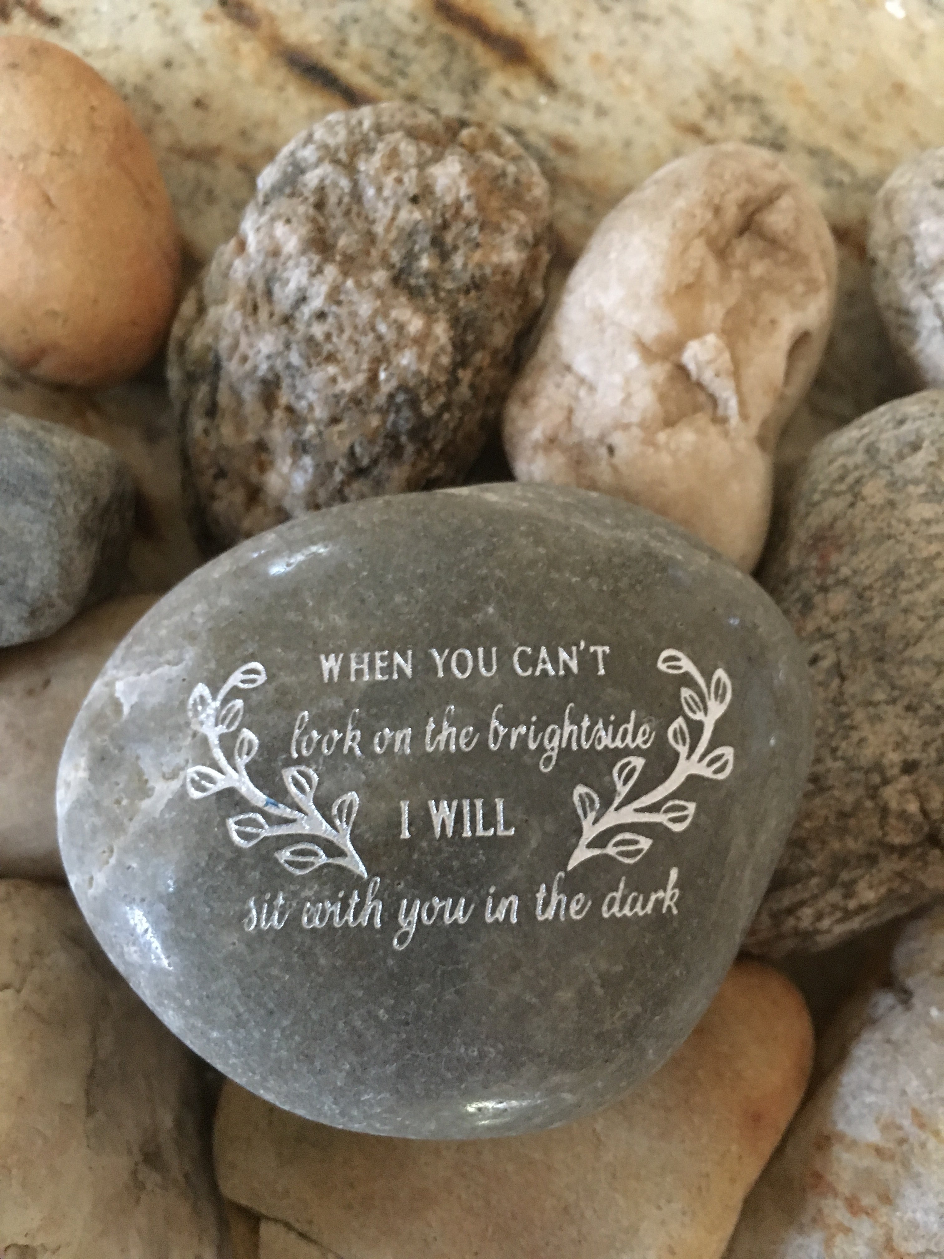 When you Can't Look On The Brightside I Will Sit With You In The Dark ~ Engraved Inspirational Rock