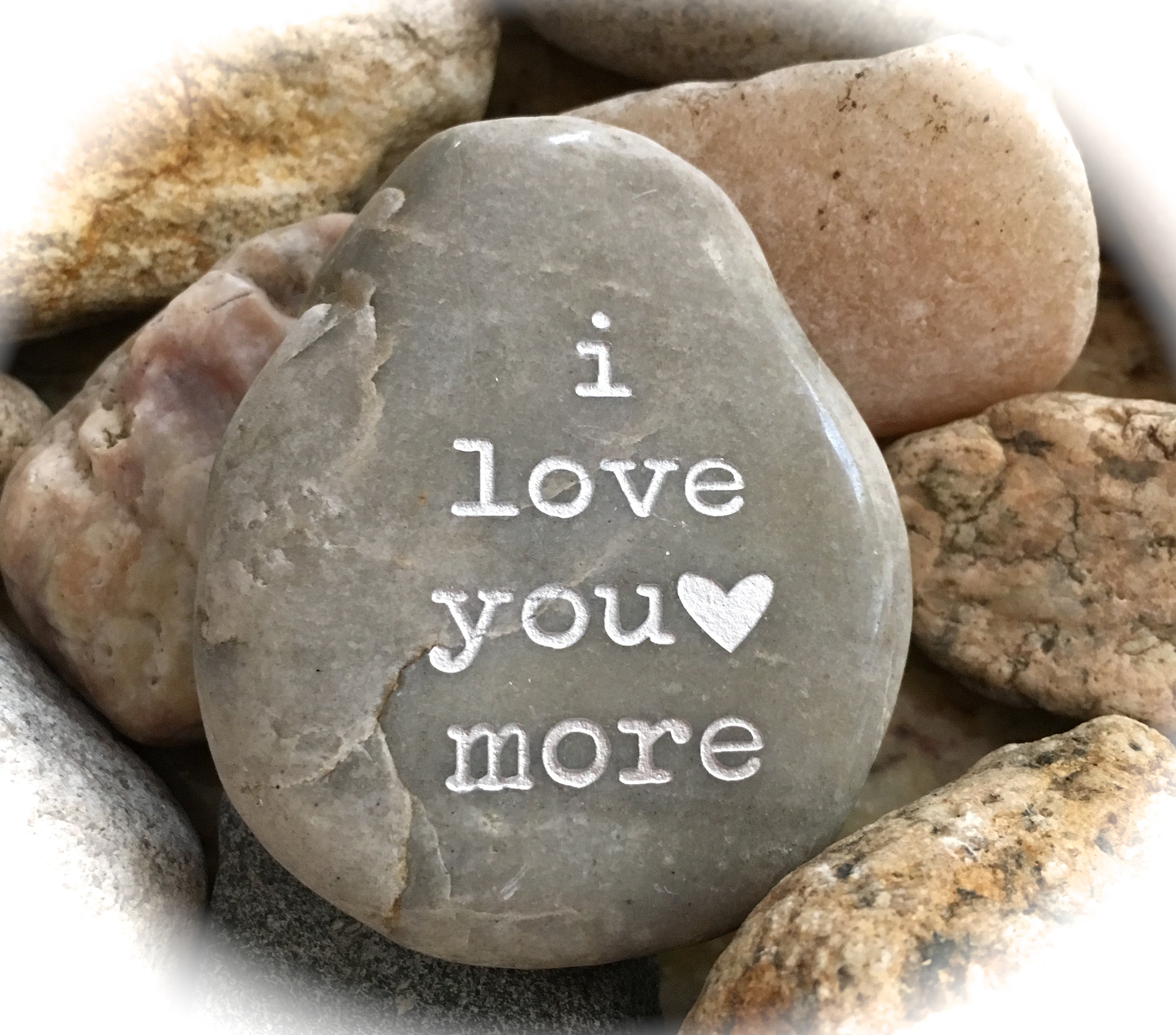 I Love You More ~ Engraved Inspirational Rock
