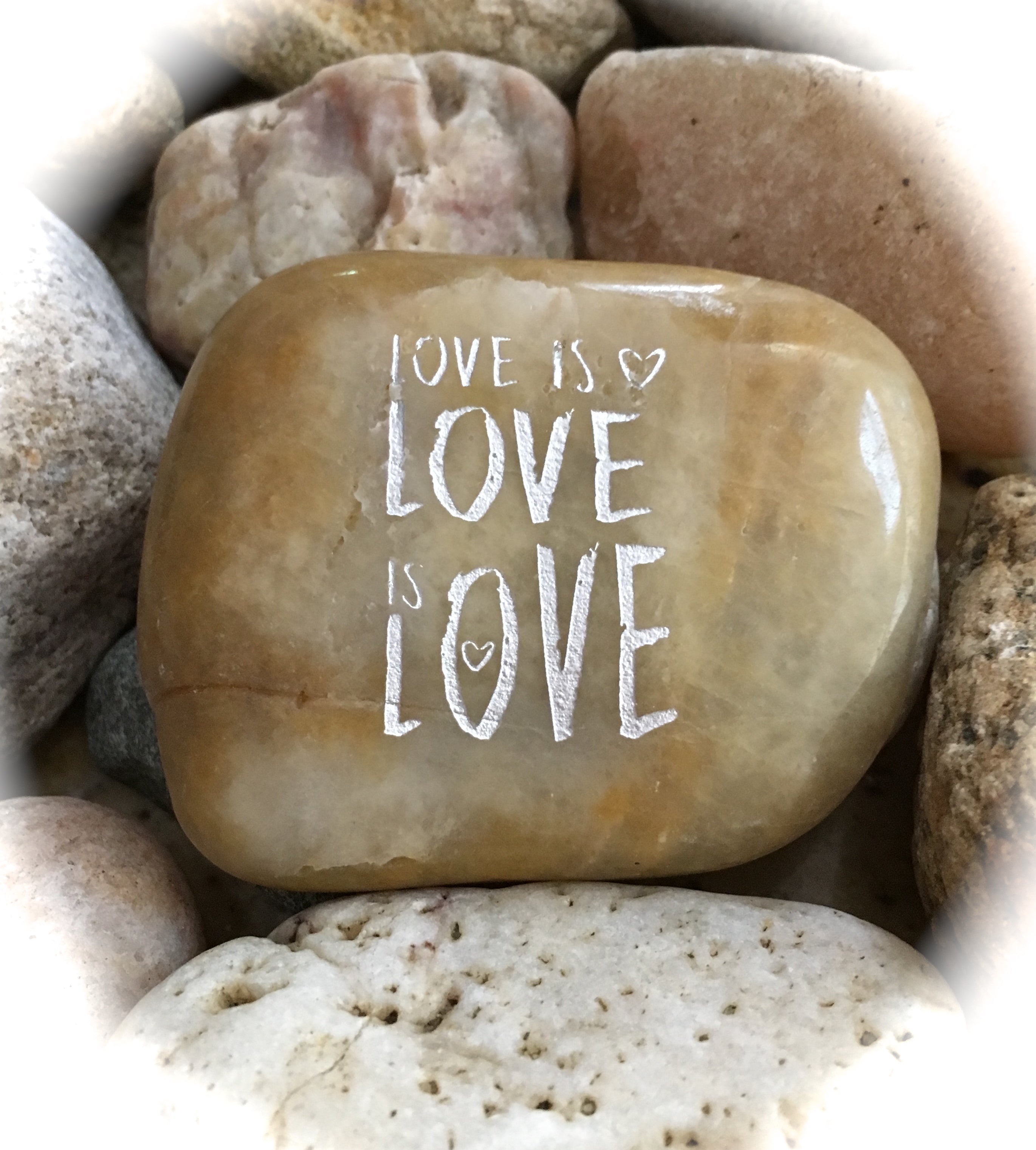 Love is Love is Love ~ Engraved Inspirational Rock