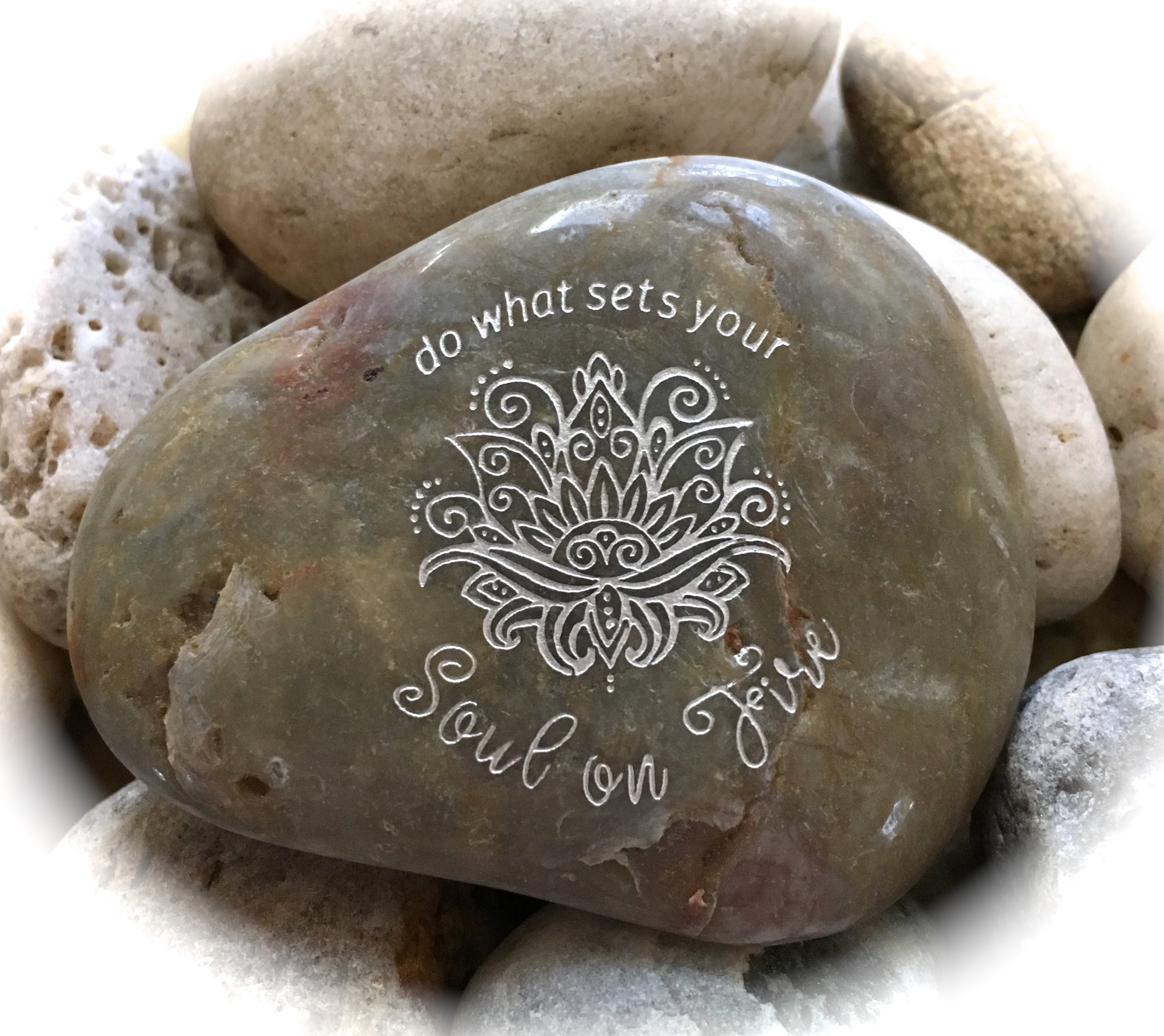 Do What Sets Your Soul On Fire ~ Engraved Inspirational Rock