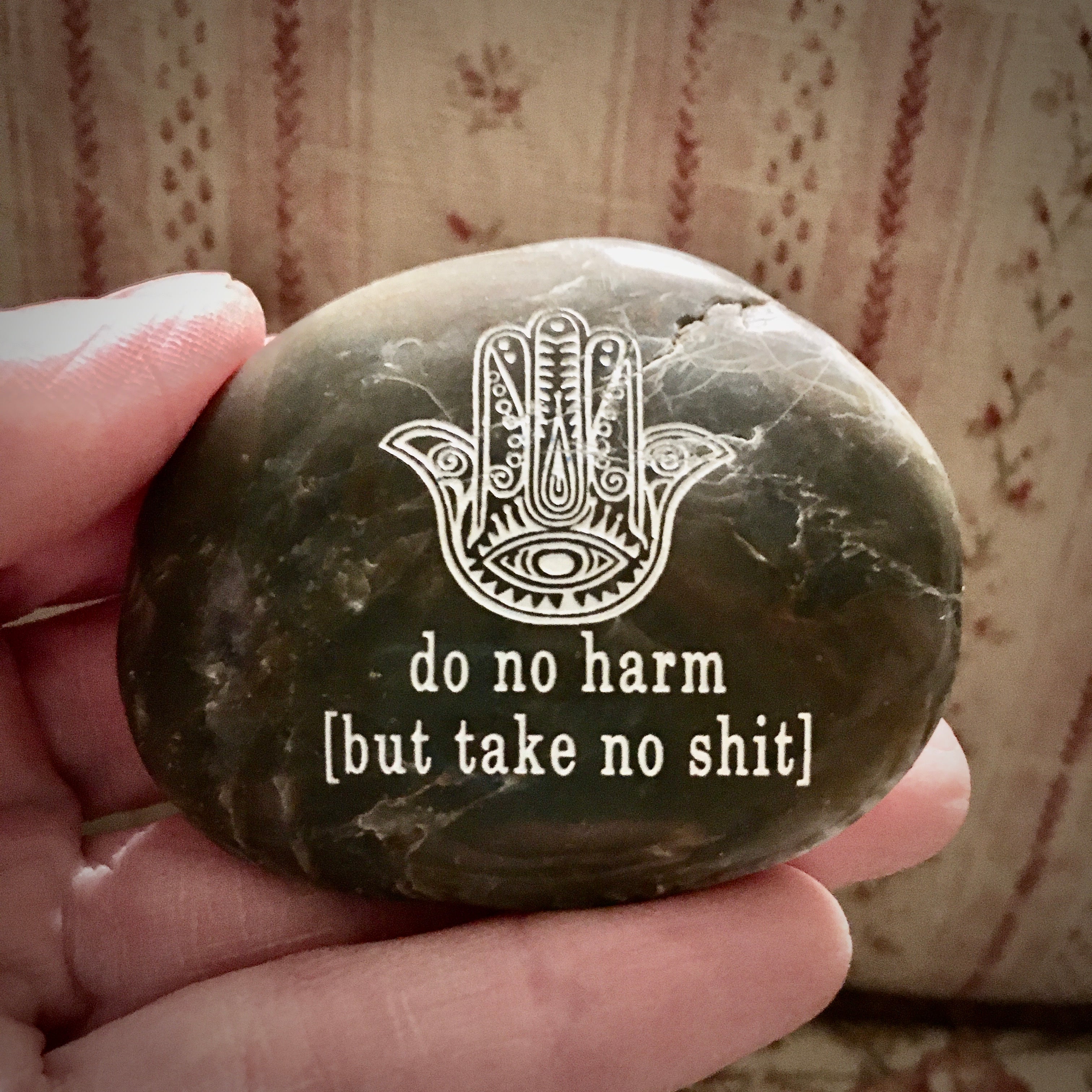 Do No Harm But Take No Shit Hamsa ~ Engraved Rock