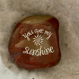 You Are My Sunshine ~ Engraved Inspirational Rock