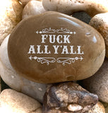 Fuck All Y'All ~ Engraved Rock