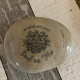 Do What Sets Your Soul On Fire ~ Engraved Inspirational Rock