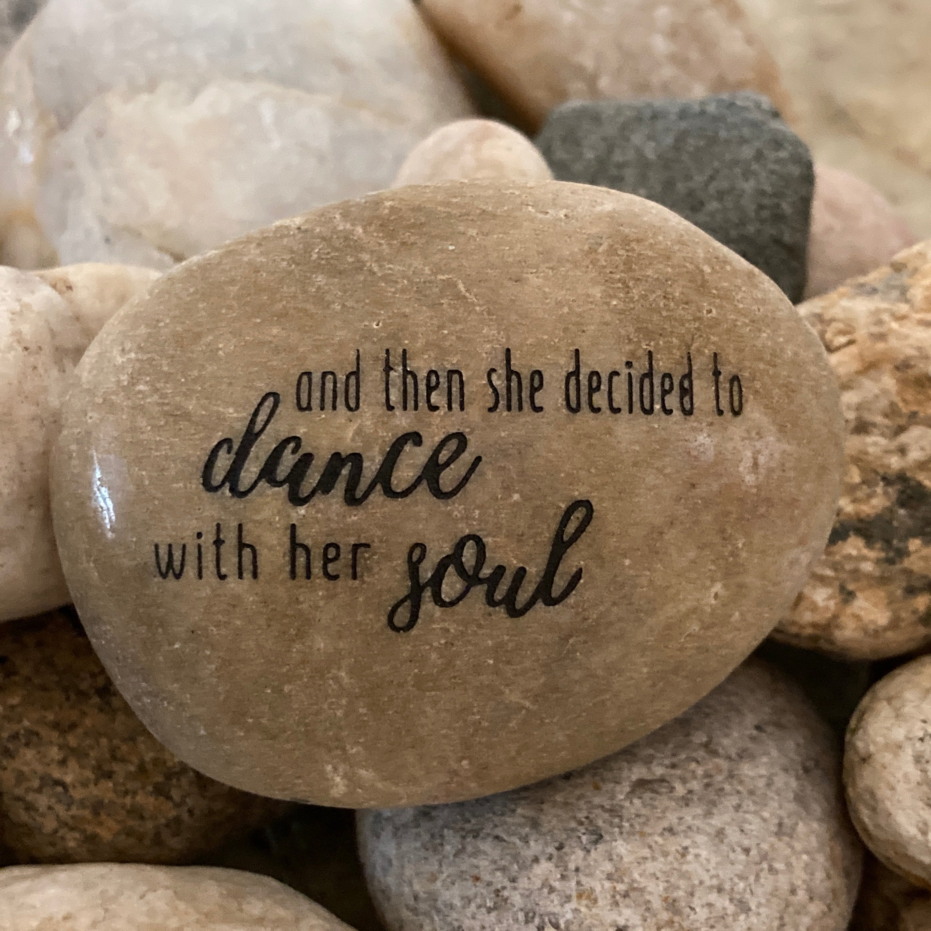 And Then She Decided To Dance With Her Soul ~ Engraved Inspirational Rock