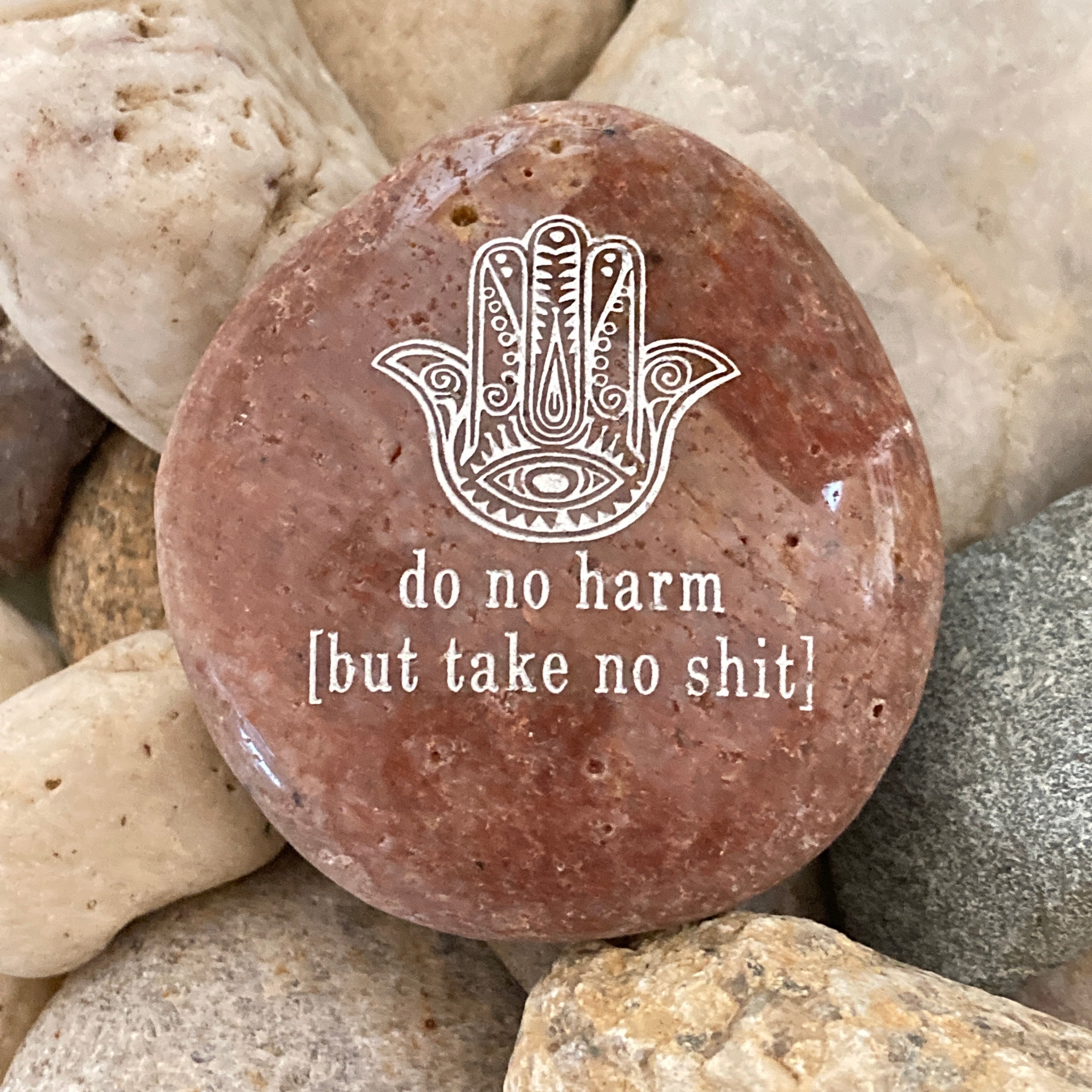 Do No Harm But Take No Shit Hamsa ~ Engraved Rock