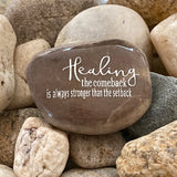 Healing - The Comeback Is Always Stronger Than The Setback ~ Engraved Inspirational Rock