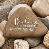 Healing - The Comeback Is Always Stronger Than The Setback ~ Engraved Inspirational Rock