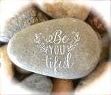 (Beautiful) BeYOUtiful ~ Engraved Inspirational Rock