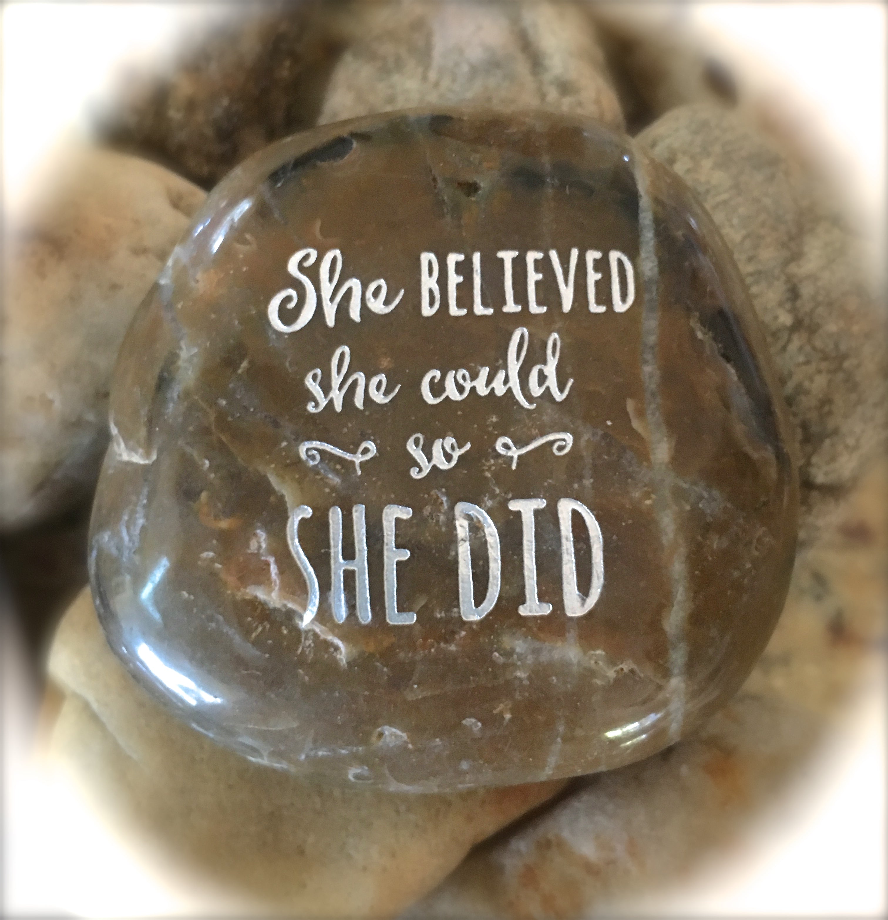 She Believed She Could So She Did ~ Engraved Inspirational Rock