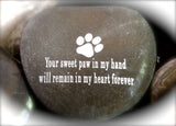 Your_Sweet_Paw_In_My_Hand_Will_Remain_In_My_Heart_Forever_Engraved_Inspirational_Stone_Karmic_Stones1