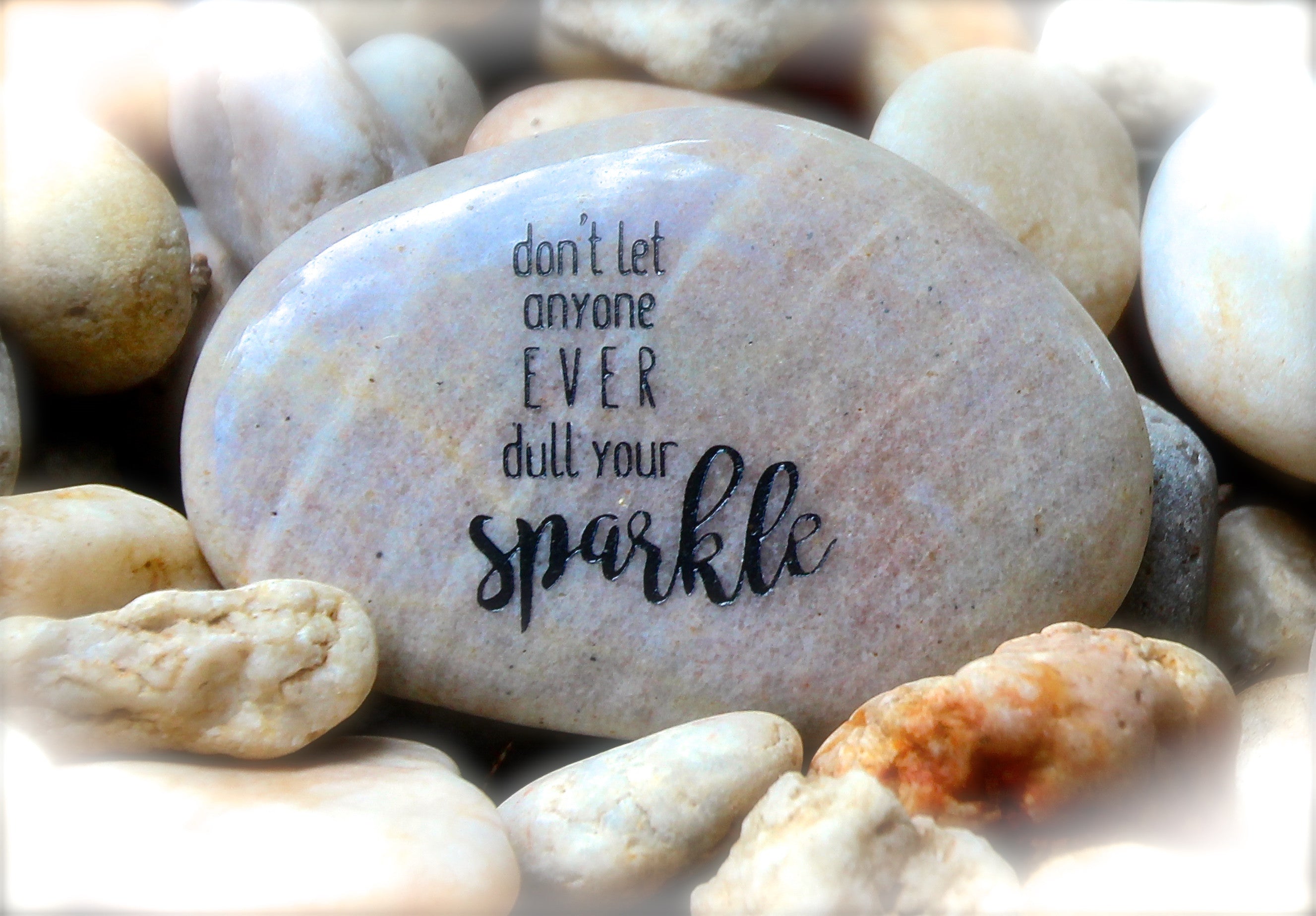 Don't_Let_Anyone_Ever_Dull_Your_Sparkle_Engraved_Inspirational_Rock_Karmic_Stones1
