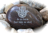 Do No Harm But Take No Shit Engraved Rock