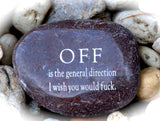 Off Is The Direction I wish You Would Fuck ~ Engraved Rock