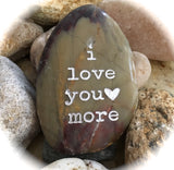 I Love You More ~ Engraved Inspirational Rock