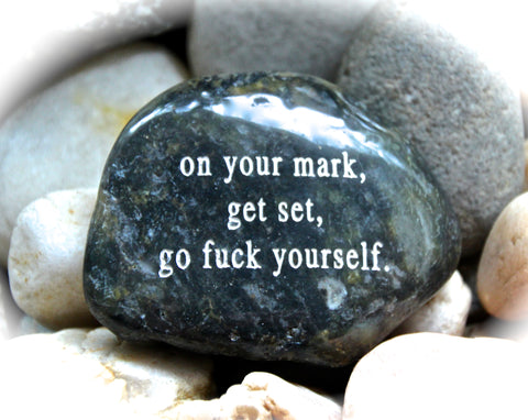 Go Fuck Yourself Engraved Rock