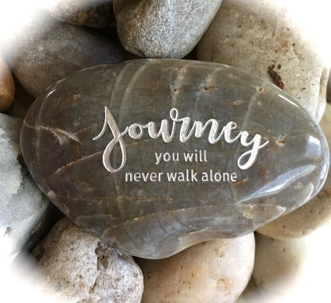 Journey You Will Never Walk Alone ~ Engraved Inspirational Rock