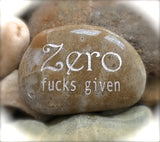 Zero Fucks Given ~ Engraved Inspirational Rock