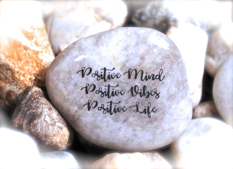 Positive Mind/Positive Vibes/Positive Life ~ Engraved Inspirational Rock